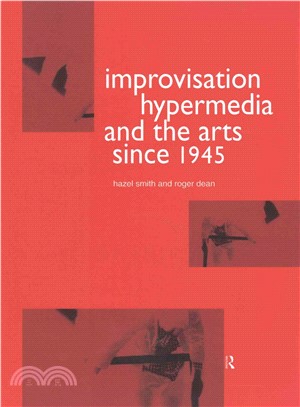 Improvisation Hypermedia and the Arts Since 1945