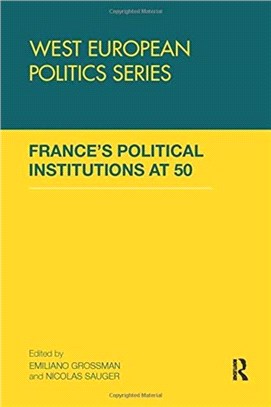 France?s Political Institutions at 50