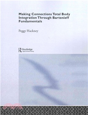 Making Connections ― Total Body Integration Through Bartenieff Fundamentals