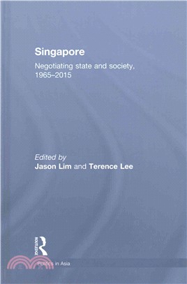 Singapore ─ Negotiating State and Society, 1965-2015