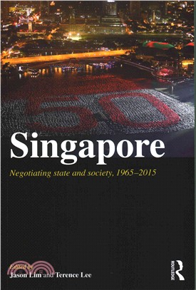 Singapore ─ Negotiating State and Society, 1965-2015