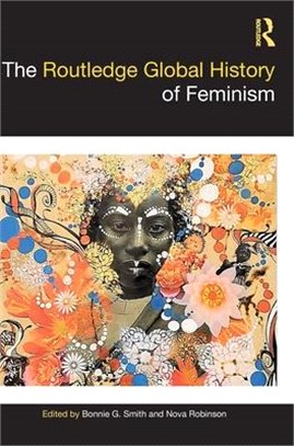 The Routledge Global History of Feminism