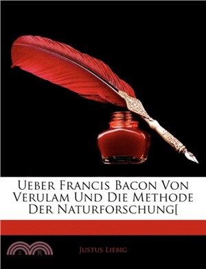 Ueber Francis Bacon Von Verulam Und Die Methode Der Naturforschung[