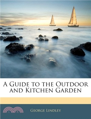 A Guide to the Outdoor and Kitchen Garden