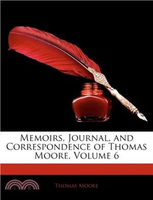 Memoirs, Journal, and Correspondence of Thomas Moore, Volume 6