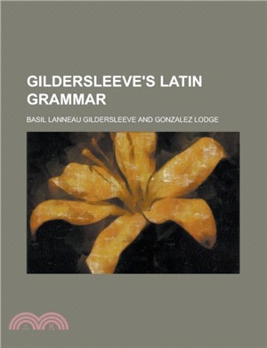 Gildersleeve's Latin Grammar