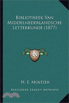 Bibliotheek Van Middelnederlandsche Letterkunde (1877)