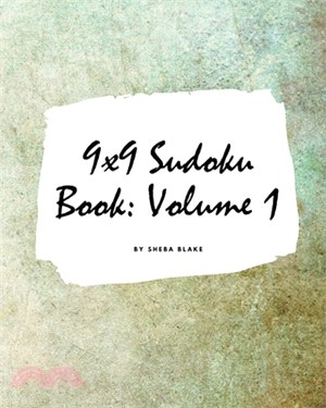 9x9 Sudoku Puzzle Book: Volume 1 (Large Softcover Puzzle Book for Teens and Adults)