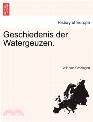Geschiedenis der Watergeuzen.