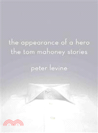 The Appearance of a Hero—The Tom Mahoney Stories