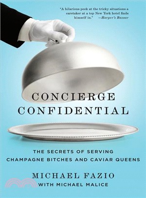 Concierge Confidential ─ The Secrets of Serving Champagne Bitches and Caviar Queens