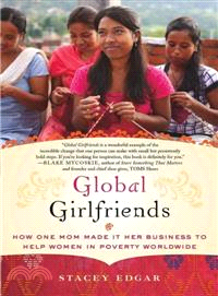 Global Girlfriends ─ How One Mom Made It Her Business to Help Women in Poverty Worldwide