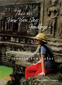 This Is How You Say Goodbye ― A Daughter's Memoir