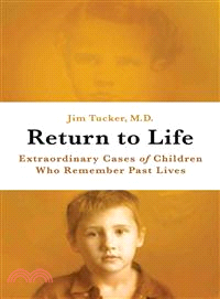 Return to Life ─ Extraordinary Cases of Children Who Remember Past Lives