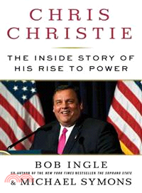 Chris Christie—The Inside Story of His Rise to Power