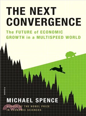 The Next Convergence ─ The Future of Economic Growth in a Multispeed World