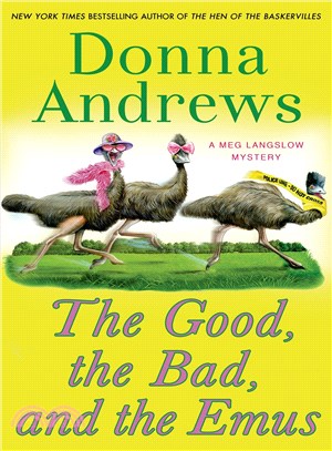 The Good, the Bad, and the Emus ― A Meg Langslow Mystery