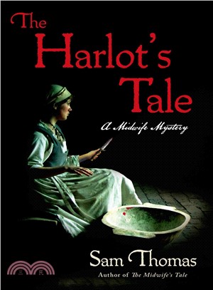 The harlot's tale :a midwife mystery /