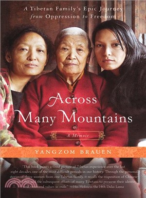 Across Many Mountains ─ A Tibetan Family's Epic Journey from Oppression to Freedom