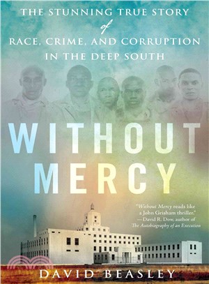 Without Mercy ― The Stunning True Story of Race, Crime, and Corruption in the Deep South