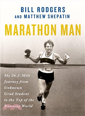 Marathon Man ─ My 26.2-mile Journey from Unknown Grad Student to the Top of the Running World