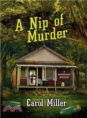 A Nip of Murder ― A Moonshine Mystery