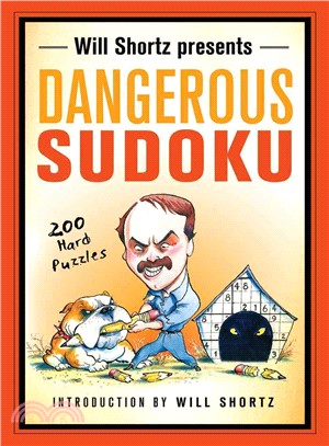 Will Shortz Presents Dangerous Sudoku ─ 200 Hard Puzzles