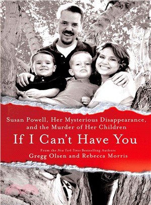 If I Can't Have You ― Susan Powell, Her Mysterious Disappearance, and the Murder of Her Children