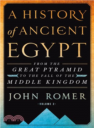 A history of ancient Egypt :from the Great Pyramid to the fall of the Middle Kingdom /