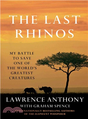 The Last Rhinos ─ My Battle to Save One of the World's Greatest Creatures