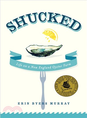 Shucked ─ Life on a New England Oyster Farm