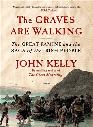 The Graves Are Walking ─ The Great Famine and the Saga of the Irish People