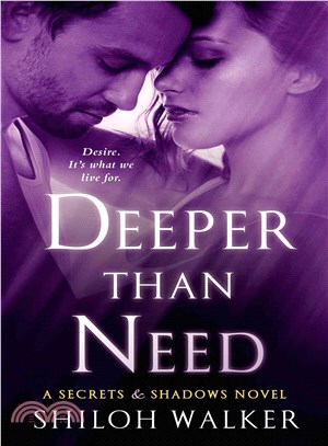 Deeper Than Need ― A Secrets & Shadows Novel