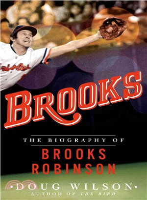 Brooks ― The Biography of Brooks Robinson