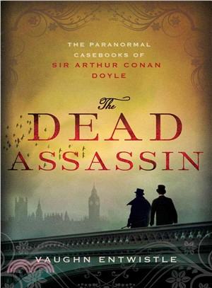 The Dead Assassin ― The Paranormal Casebooks of Sir Arthur Conan Doyle