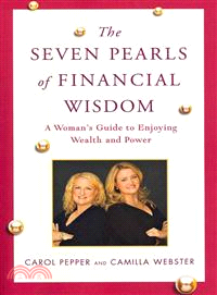 The Seven Pearls of Financial Wisdom—A Woman's Guide to Enjoying Wealth and Power