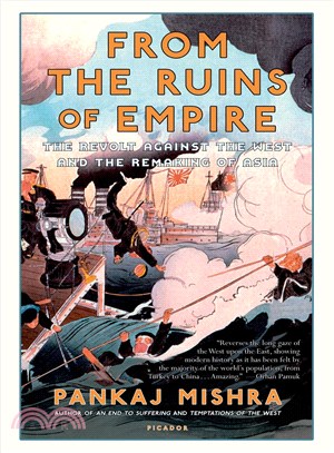 From the Ruins of Empire ─ The Revolt Against the West and the Remaking of Asia