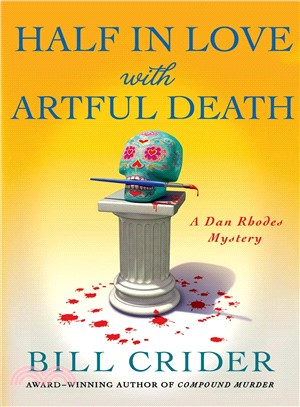 Half in Love With Artful Death ― A Dan Rhodes Mystery