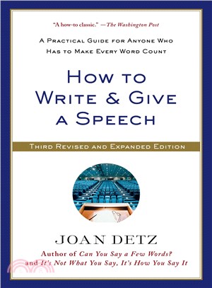 How to Write & Give a Speech ─ A Practical Guide for Anyone Who Has to Make Every Word Count