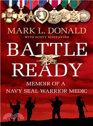 Battle Ready ─ Memoir of a Navy SEAL Warrior Medic