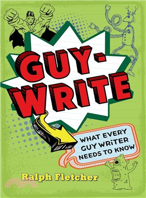 Guy-Write ─ What Every Guy Writer Needs to Know