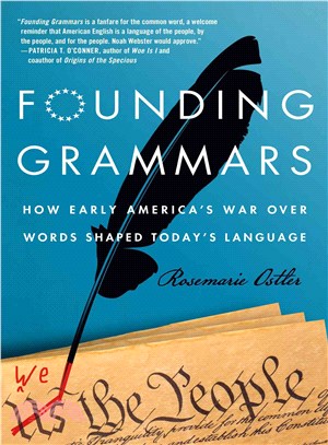Founding Grammars ― How Early America's War over Words Shaped Today's Language