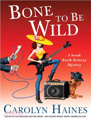 Bone to Be Wild ― A Sarah Booth Delaney Mystery