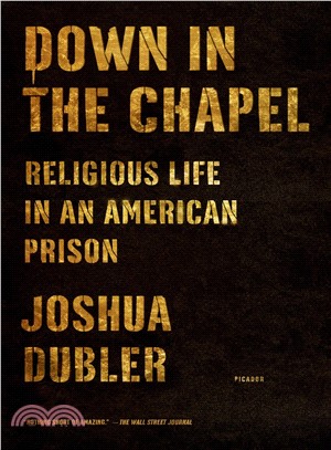 Down in the Chapel ― Religious Life in an American Prison