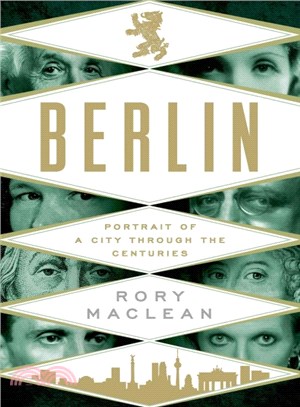 Berlin ─ Portrait of a City Through the Centuries