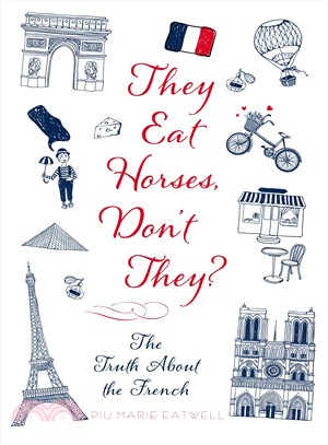 They Eat Horses, Don't They? ― The Truth About the French