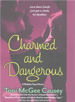 Charmed and Dangerous ― A Bobbie Faye Novel