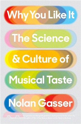 Why You Like It ― The Science and Culture of Musical Taste
