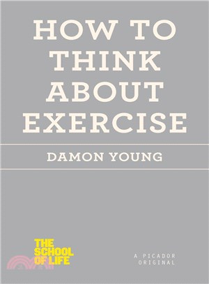 How to Think About Exercise