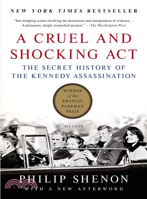 A cruel and shocking act :the secret history of the Kennedy assassination. /